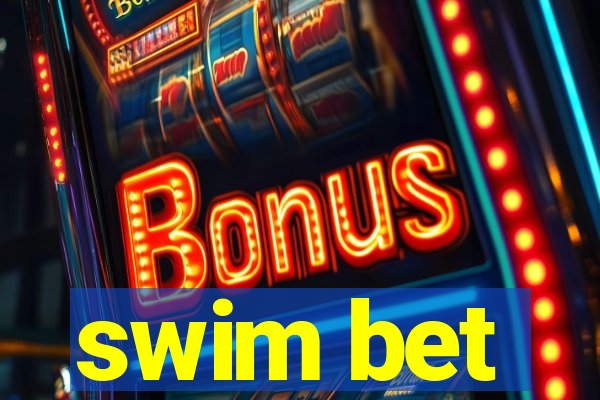 swim bet